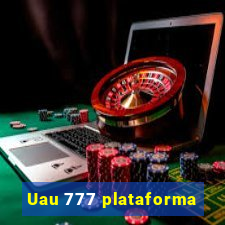 Uau 777 plataforma